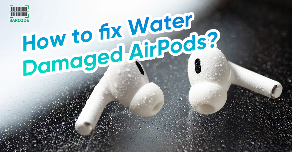 How to Fix Water Damaged AirPods with 6 Effective Tips?